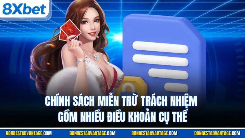 Chính sách miễn trừ trách nhiệm gồm nhiều điều khoản cụ thể