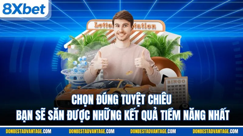 Chọn đúng tuyệt chiêu bạn sẽ săn được những kết quả tiềm năng nhất