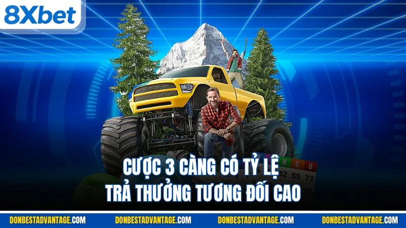 Cược 3 càng có tỷ lệ trả thưởng tương đối cao