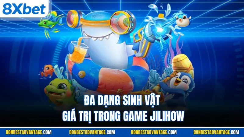 Đa dạng sinh vật giá trị trong game JILIHOW