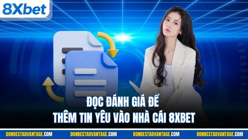 Đọc đánh giá để thêm tin yêu vào nhà cái 8XBET