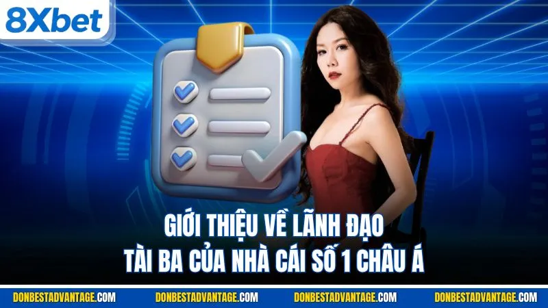 Giới thiệu về lãnh đạo tài ba của nhà cái số 1 Châu Á