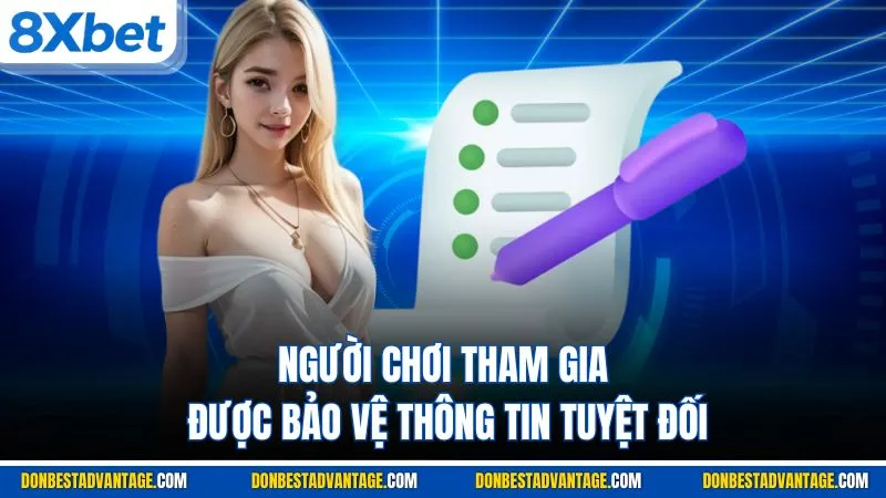Người chơi tham gia được bảo vệ thông tin tuyệt đối
