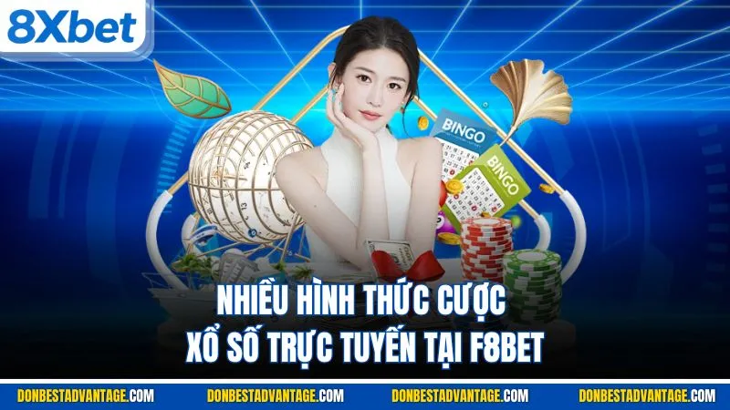 Nhiều hình thức cược xổ số trực tuyến tại F8BET