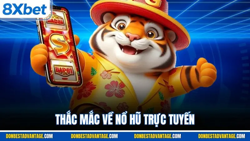 Nổ Hũ Thần Tài - Giới Thiệu Game HOT Được Săn Đón 2025 5 Thắc mắc về nổ hũ trực tuyến