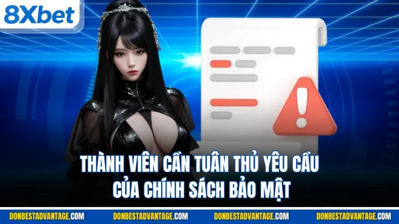 Thành viên cần tuân thủ yêu cầu của chính sách bảo mật