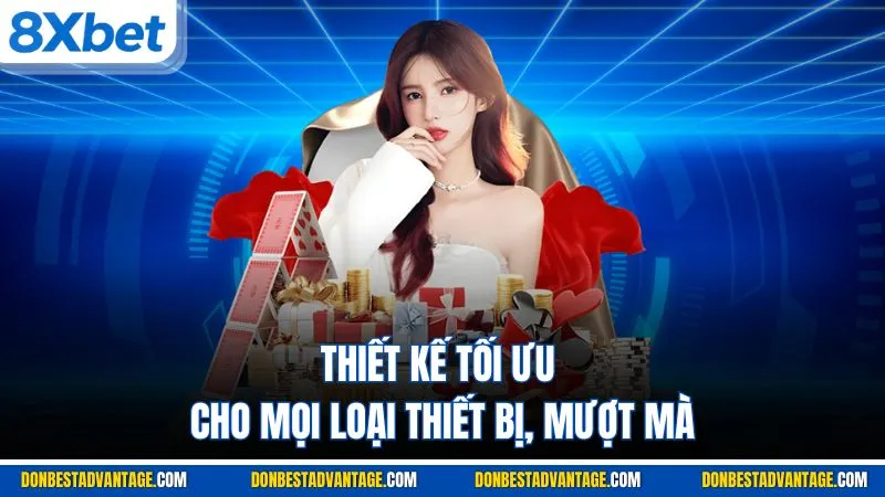 Thiết kế tối ưu cho mọi loại thiết bị, mượt mà